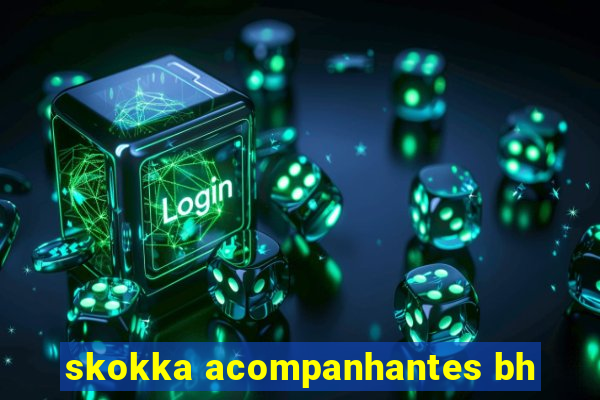 skokka acompanhantes bh